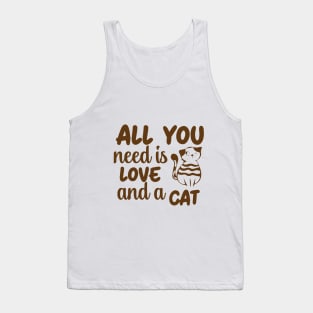 Fun Cat Shirts for Girls Guys All You Need is Love and a Cat Tank Top